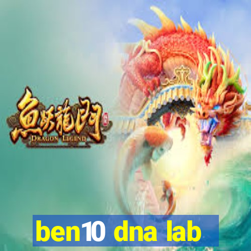 ben10 dna lab